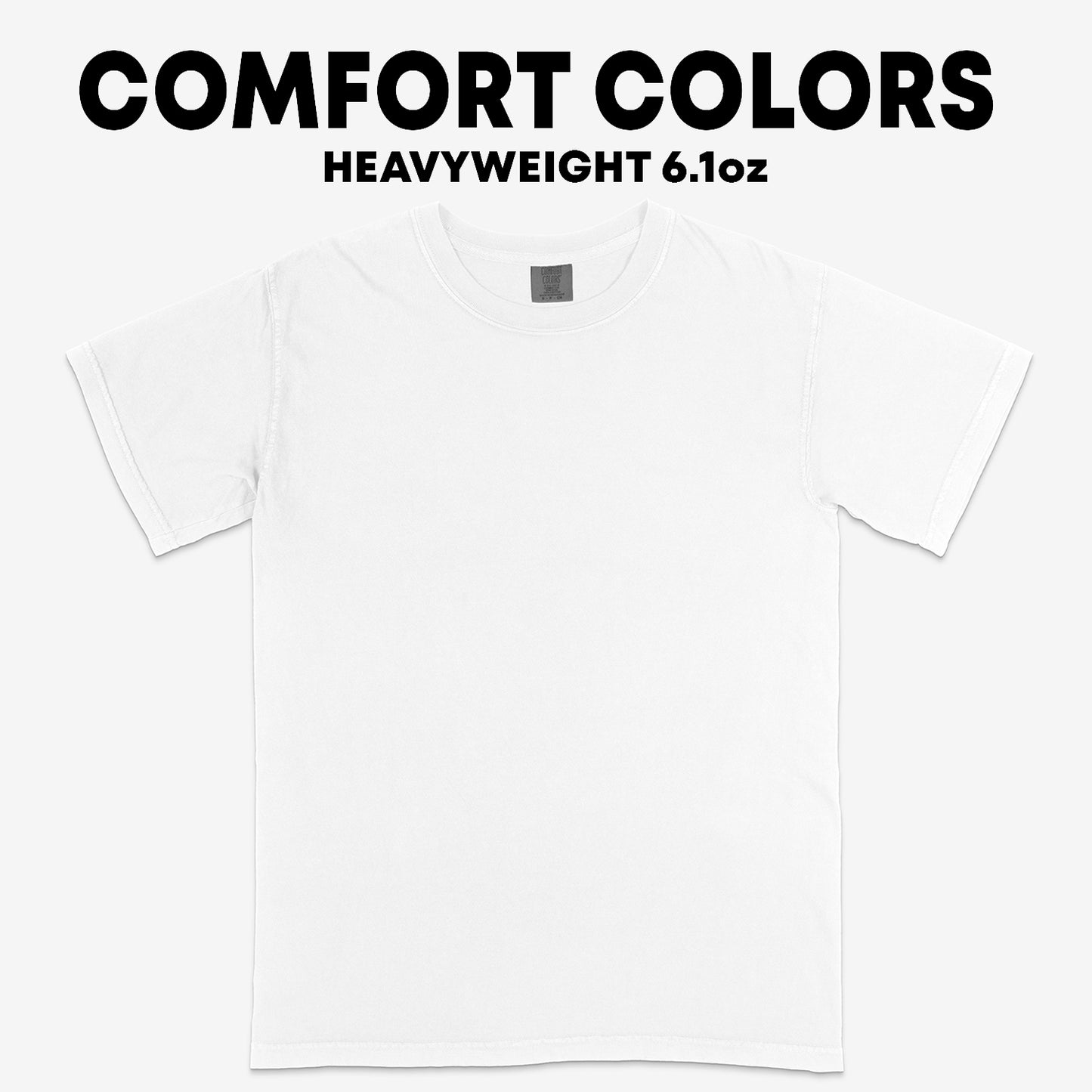 Comfort Colors Unisex Garment-Dyed Heavyweight T-Shirt - 1717 - Print Size 16" x 19" (JUMBO)