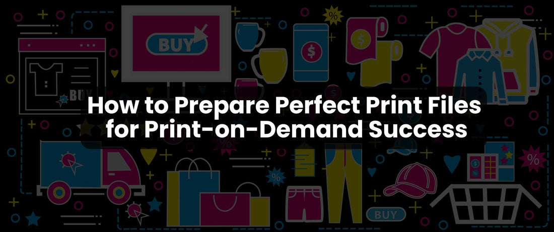 How to Prepare Perfect Print Files for Print-on-Demand Success